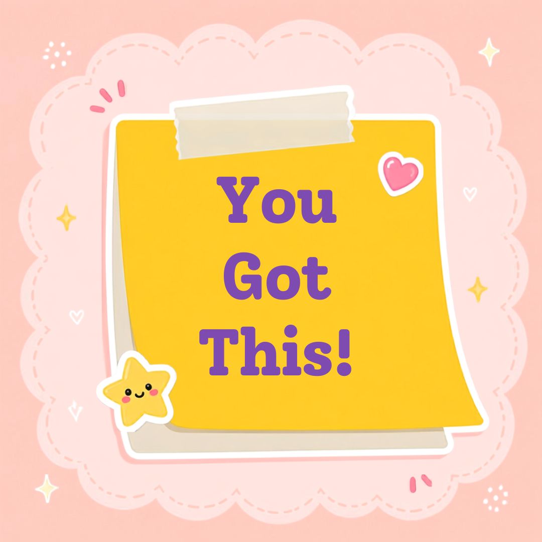 A cartoon post-it note with You Got This! written on it.