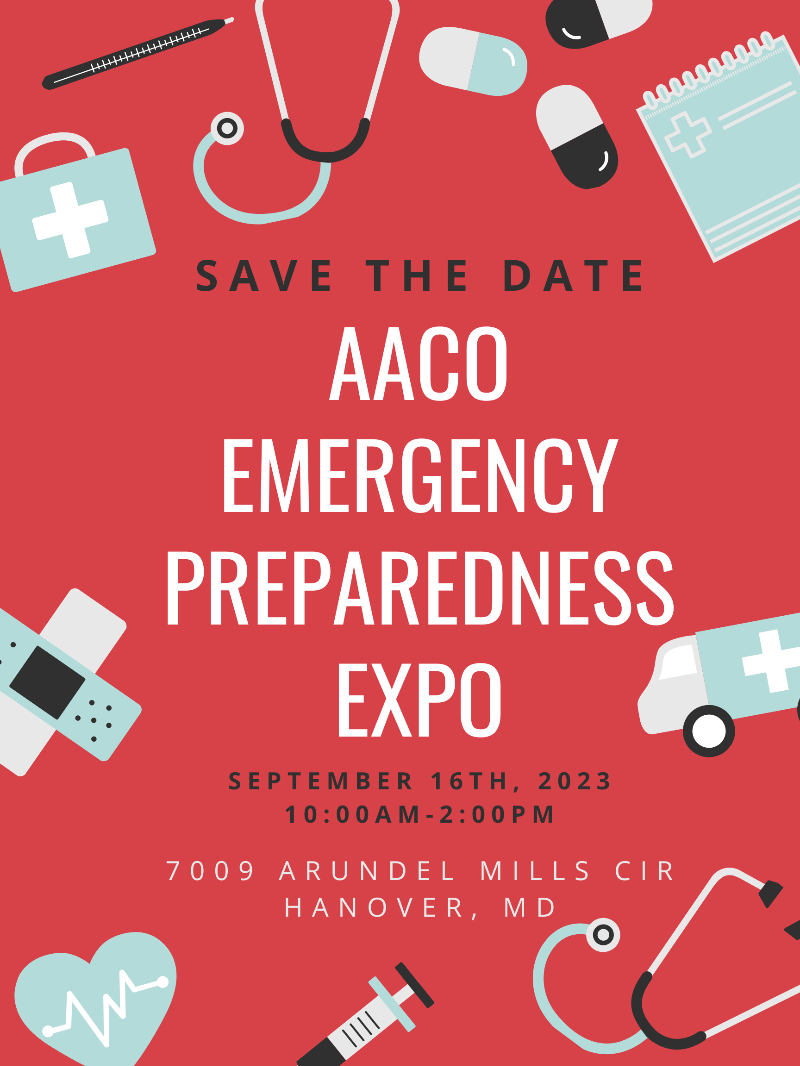 Save the Date! AACO Emergency Preparedness Expo September 16th, 2023 10:00AM - 2:00PM, 7009 Arundel Mills Circle Hanover, Maryland