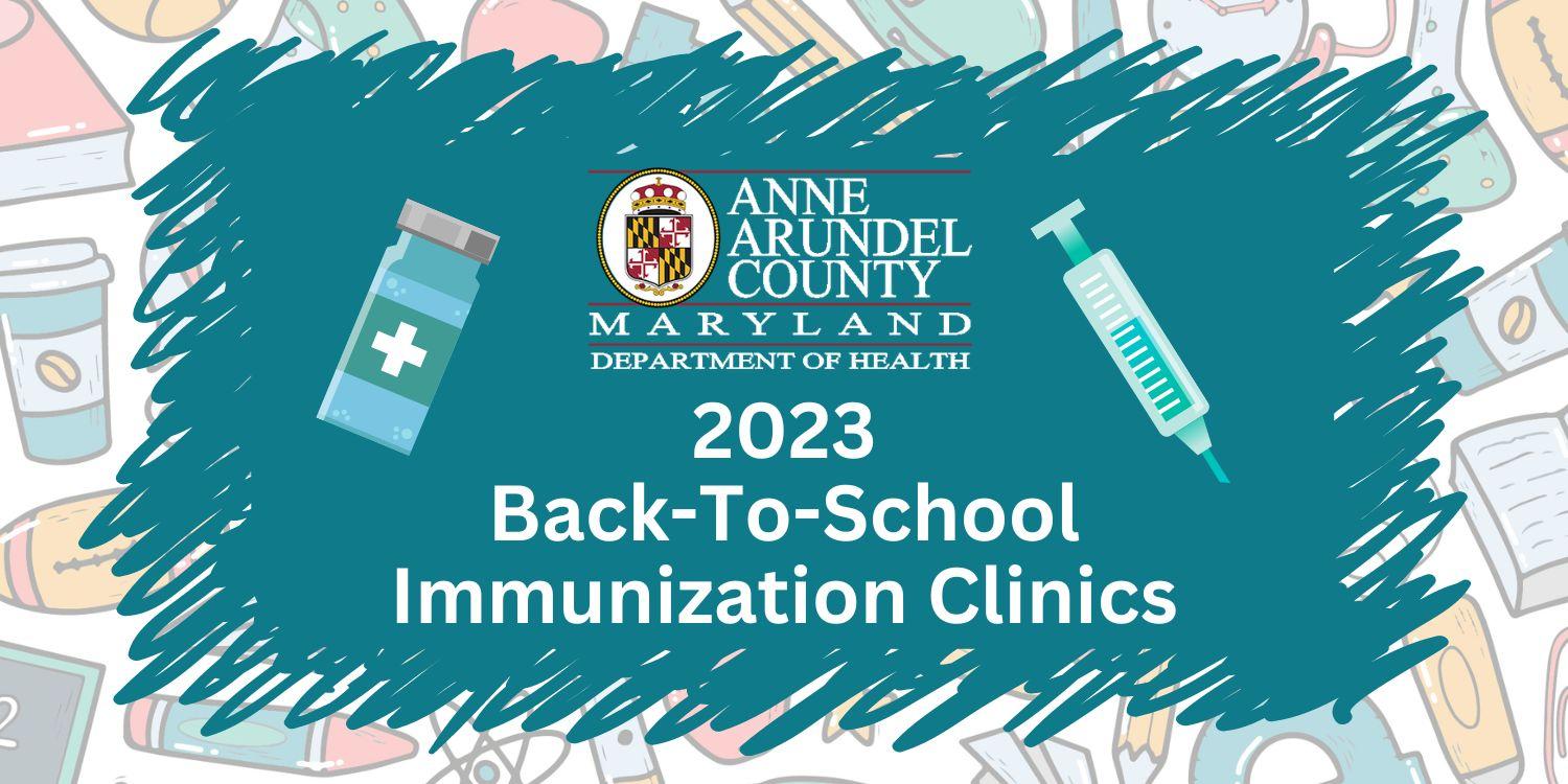 Anne Arundel County Department of Health 2023 Back-to-School Immunization Clinics
