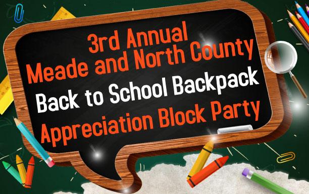 3rd Annual Meade and North County Back to School Backpack Appreciation Block Party