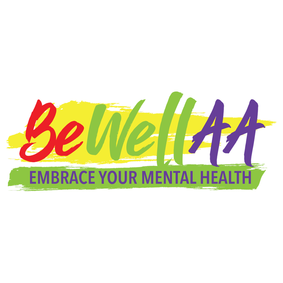 Be Well AA Embrace Your Mental Health
